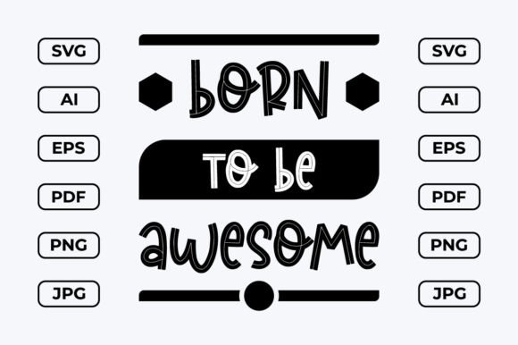 Download Born to Be Awesome Modern Typography - Typography Collection