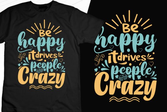 Download Be Happy Modern Typography T-Shirt Svg - Typography Collection